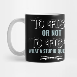 to fish or not to fish? Mug